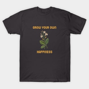 Grow Your Own Happiness Inspirational Floral Flower T-Shirt